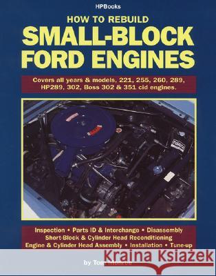 How to Rebuild Small-Block Ford Engines Tom Monroe 9780912656892 