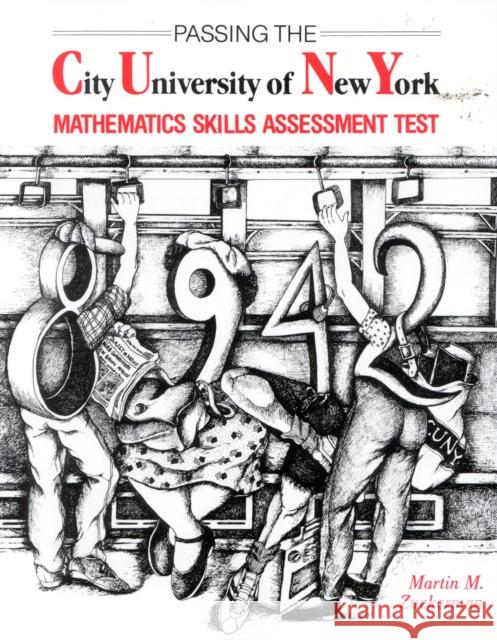 Passing the City University of New York Mathematics Skills Assessment Test Martin M. Zuckerman 9780912675008 Rowman & Littlefield Publishers