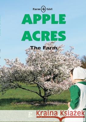 Apple Acres: The Farm, Book 4 Kjellberg, B. 9780912868103