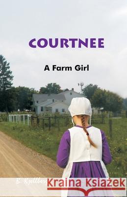 Courtnee - A Farm Girl B Kjellberg 9780912868424 Bibles, Etc.