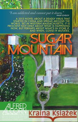 Sugar Mountain Alfred Alcorn 9780912887937 Pleasure Boat Studio: A Literary Press