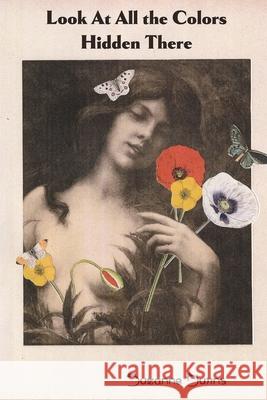 Look at All the Colors Hidden There Suzanne Burns 9780913123386