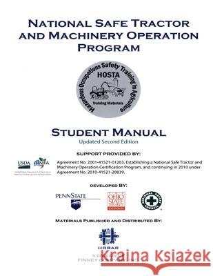 National Safety Tractor and Machinery Operation Program Student Manual The Ohio State University                National Safety Council of Penn State Un 9780913163498 Hobar Publications