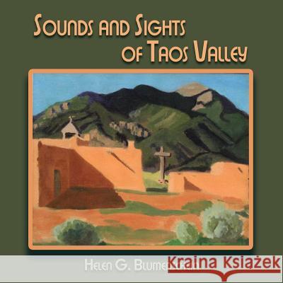 Sounds and Sights of Taos Valley Helen G Blumenschein 9780913270042