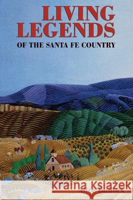 Living Legends of the Santa Fe Country Alice Bullock 9780913270066 Sunstone Press