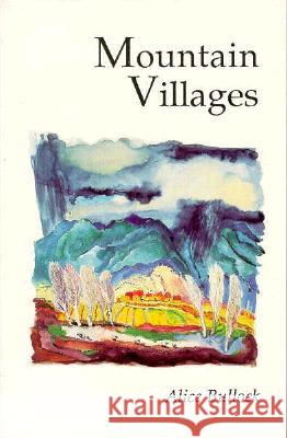 Mountain Villages of New Mexico Alice Bullock 9780913270134 Sunstone Press