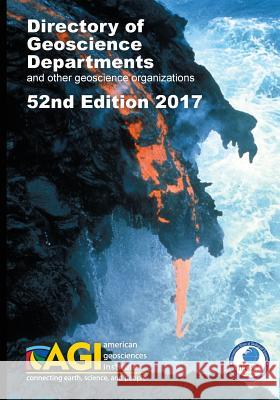 Directory of Geoscience Departments 2017 Carolyn E. Wilson 9780913312858