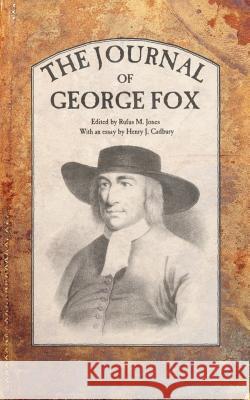The Journal of George Fox George Fox Rufus Jones 9780913408247 Friends United Press