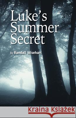 Luke's Summer Secret Randall Wisehart 9780913408452 Friends United Press