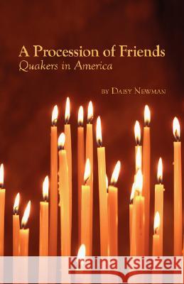 A Procession of Friends Daisy Newman 9780913408599 Friends United Press