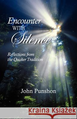 Encounter With Silence: Reflections from the Quaker Tradition Punshon, John 9780913408964 Friends United Press