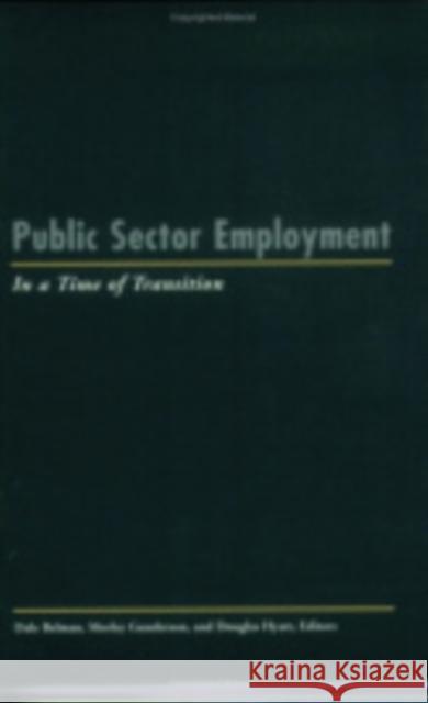 Public Sector Employment in a Time of Transition Dale Belman Douglas Hyatt Morley Gunderson 9780913447673