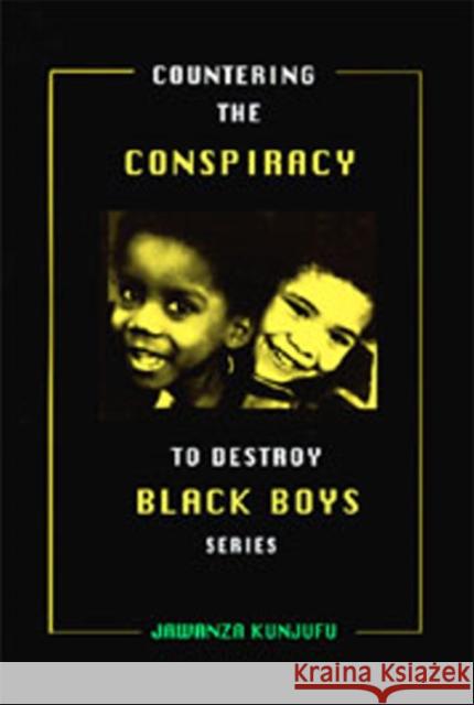 Countering the Conspiracy to Destroy Black Boys Vol. III : Jawanza Kunjufu Jawanza Kunjufu 9780913543207 African American Images