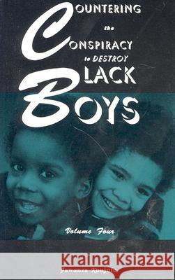 Countering the Conspiracy to Destroy Black Boys Vol. IV Jawanza Kunjufu 9780913543429 African American Images