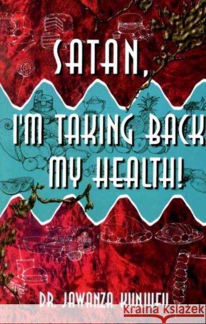 Satan, I'm Taking Back My Health! Jawanza Kunjufu 9780913543672 African American Images