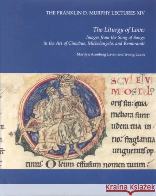 The Liturgy of Love Irving Lavin 9780913689363