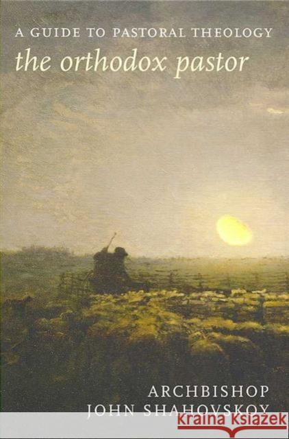 Orthodox Pastor:A Guide to Pastoral J Shahovskoy 9780913836033 St Vladimir's Seminary Press,U.S.
