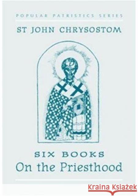 Six Books on the Priesthood S Chrysostom 9780913836385