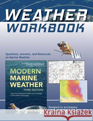 Weather Workbook: Questions, Answers, and Resources on Marine Weather Burch, David 9780914025092 Starpath Publications
