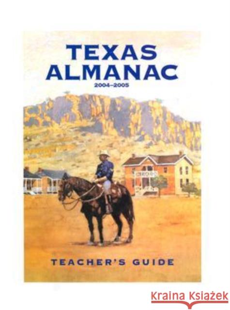 Texas Almanac 2004-2005  Teacher's Guide Dallas Morning News   9780914511366 Texas A & M University Press