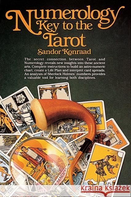 Numerology: Key to the Tarot: Key to the Tarot Sandor Konraad 9780914918455