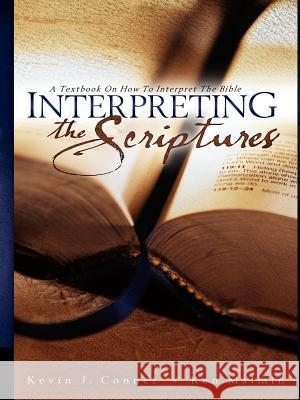 Interpreting the Scriptures Kevin J. Conner, Ken Malmin 9780914936206