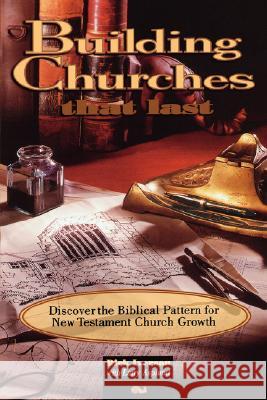 Building Churches That Last Dick Iverson 9780914936879 City Christian Publishing