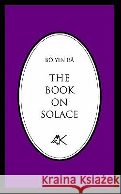 The Book on Solace Bo Yin Ra 9780915034055 Kober Press