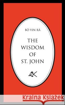 The Wisdom of St. John, Second Edition Bô Yin Râ 9780915034284 Kober Press