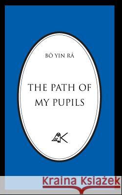 The Path Of My Pupils Bô Yin Râ 9780915034307 Kober Press