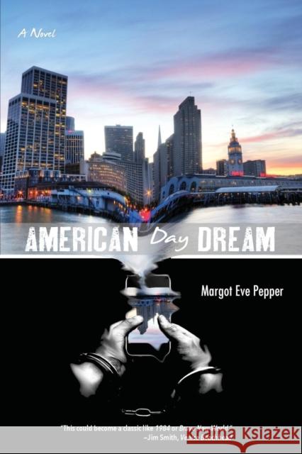 American Day Dream Margot Pepper Eve Pepper Margot Clarke Jess 9780915117222