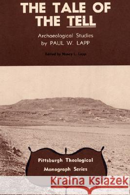 Tale of the Tell Paul W. Lapp, Nancy L. Lapp 9780915138050 Pickwick Publications