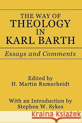 Way of Theology in Karl Barth: Essays and Comments Karl Barth Martin Rumscheidt Stephen W. Sykes 9780915138616