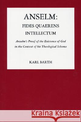 Anselm: Fides Quaerens Intellectum Barth, Karl 9780915138753
