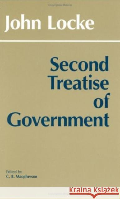 Second Treatise of Government John Locke 9780915144938 HACKETT PUBLISHING CO, INC