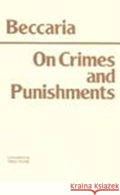 On Crimes & Publishments Cesare Beccaria 9780915144990 HACKETT PUBLISHING CO, INC