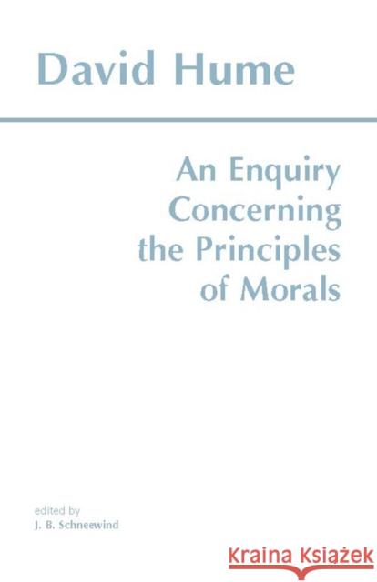 An Enquiry Concerning the Principles of Morals David Hume 9780915145454 HACKETT PUBLISHING CO, INC