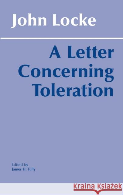 A Letter Concerning Toleration John Locke 9780915145607 Hackett Publishing Co, Inc