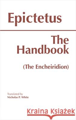 The Handbook (The Encheiridion) Epictetus 9780915145690