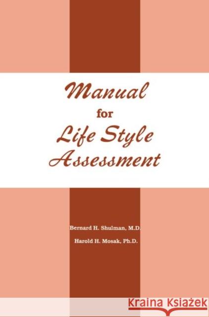 Manual for Life Style Assessment Shulman, Bernard H. 9780915202720 Accelerated Development