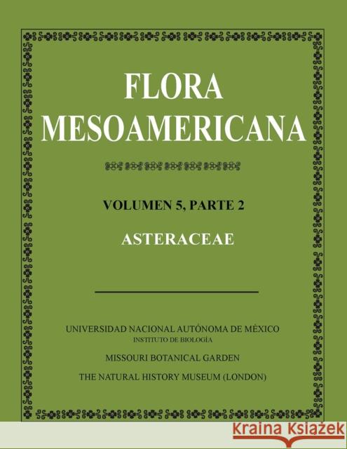 Flora Mesoamericana: Volumen 5, Parte 2: Asteraceae John Pruski Harold Robinson 9780915279982