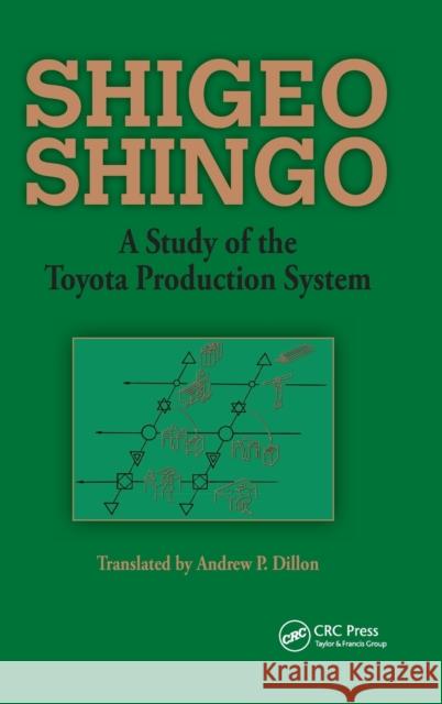 A Study of the Toyota Production System: From an Industrial Engineering Viewpoint Dillon, Andrew P. 9780915299171 Productivity Press
