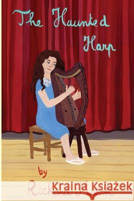 The Haunted Harp Richard Marsh, Fiona Dowling 9780915330232 Richard Marsh