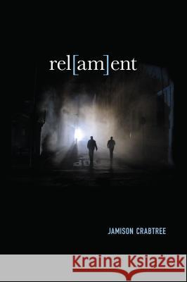 Rel[am]ent Jamison Crabtree 9780915380923