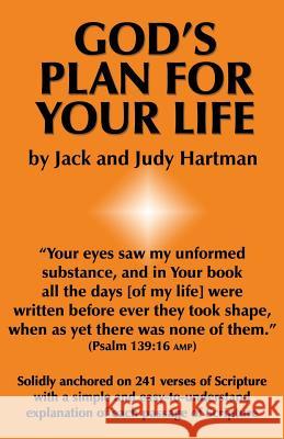 God's Plan for Your Life Jack Hartman Judy Hartman 9780915445271