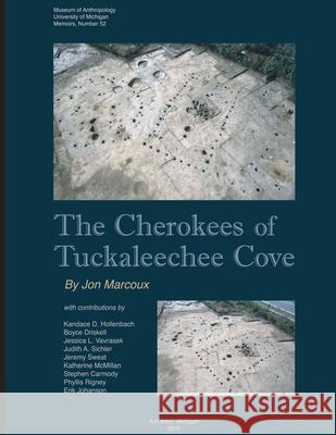 The Cherokees of Tuckaleechee Cove: Volume 52 Marcoux, Jon 9780915703791