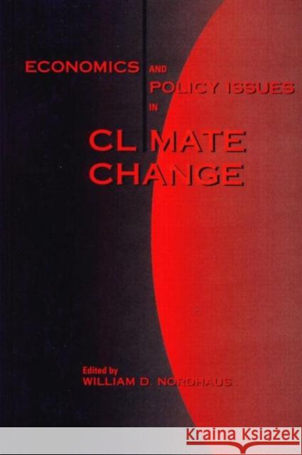 Economics and Policy Issues in Climate Change William D. Nordhaus 9780915707959