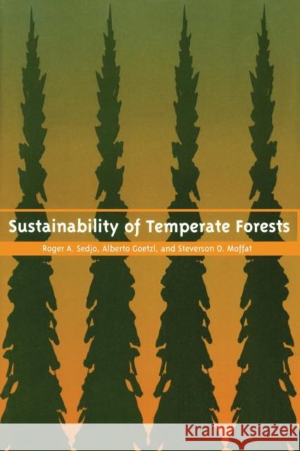 Sustainability of Temperate Forests Roger A. Sedjo Roger a. Sedjo                           Alberto Goetzl 9780915707980 Rff Press