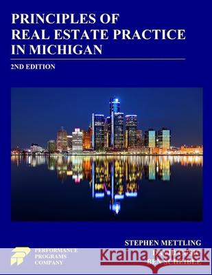 Principles of Real Estate Practice in Michigan: 2nd Edition David Cusic Ben Scheible Stephen Mettling 9780915777587 Performance Programs Company