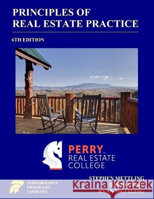 Principles of Real Estate Practice: Perry Real Estate College Edition Stephen Mettling David Cusic Ryan Mettling 9780915777723 Performance Programs Company LLC